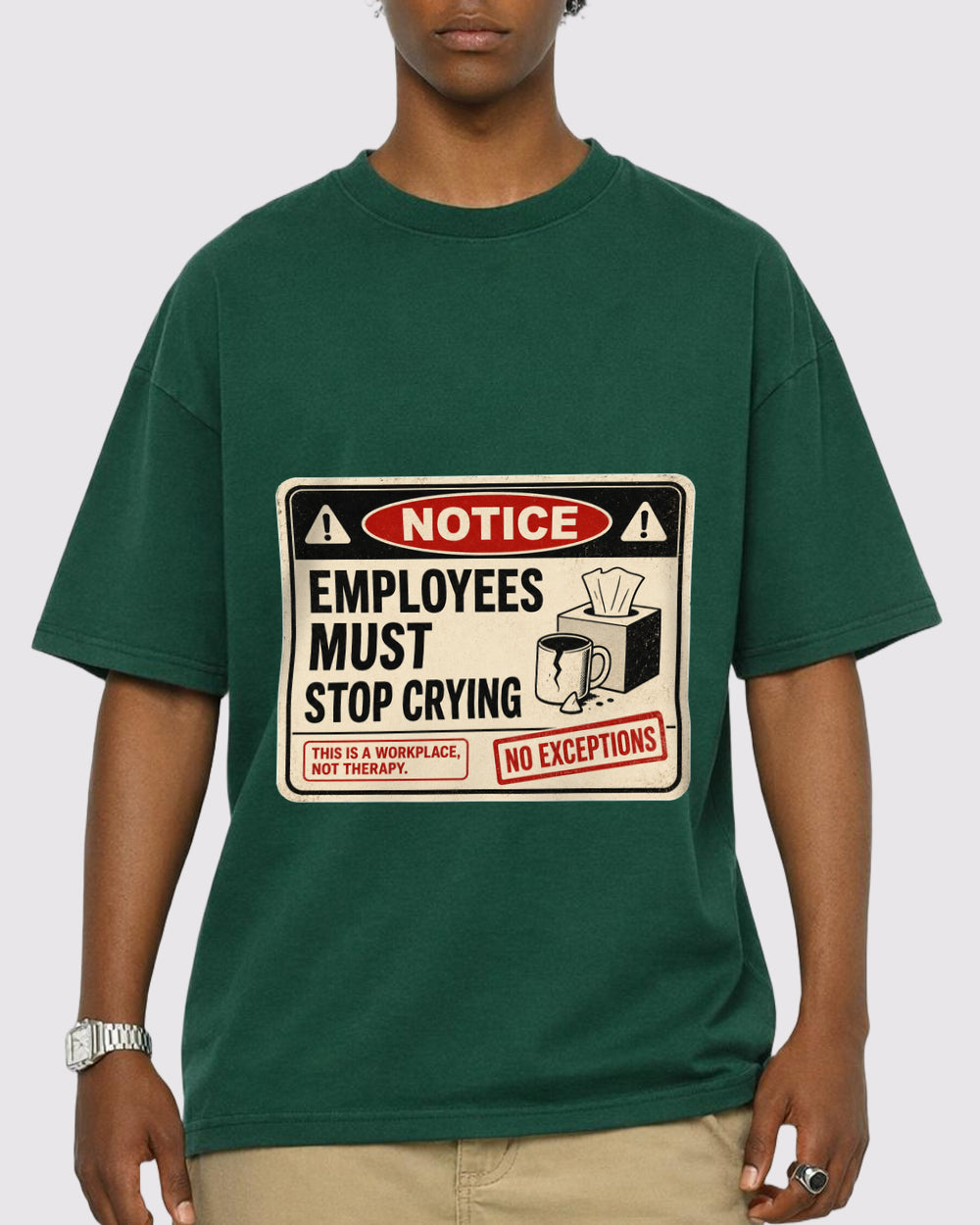 Employees Must Stop Crying Funny Graphic T-Shirt, primary front view, image 1