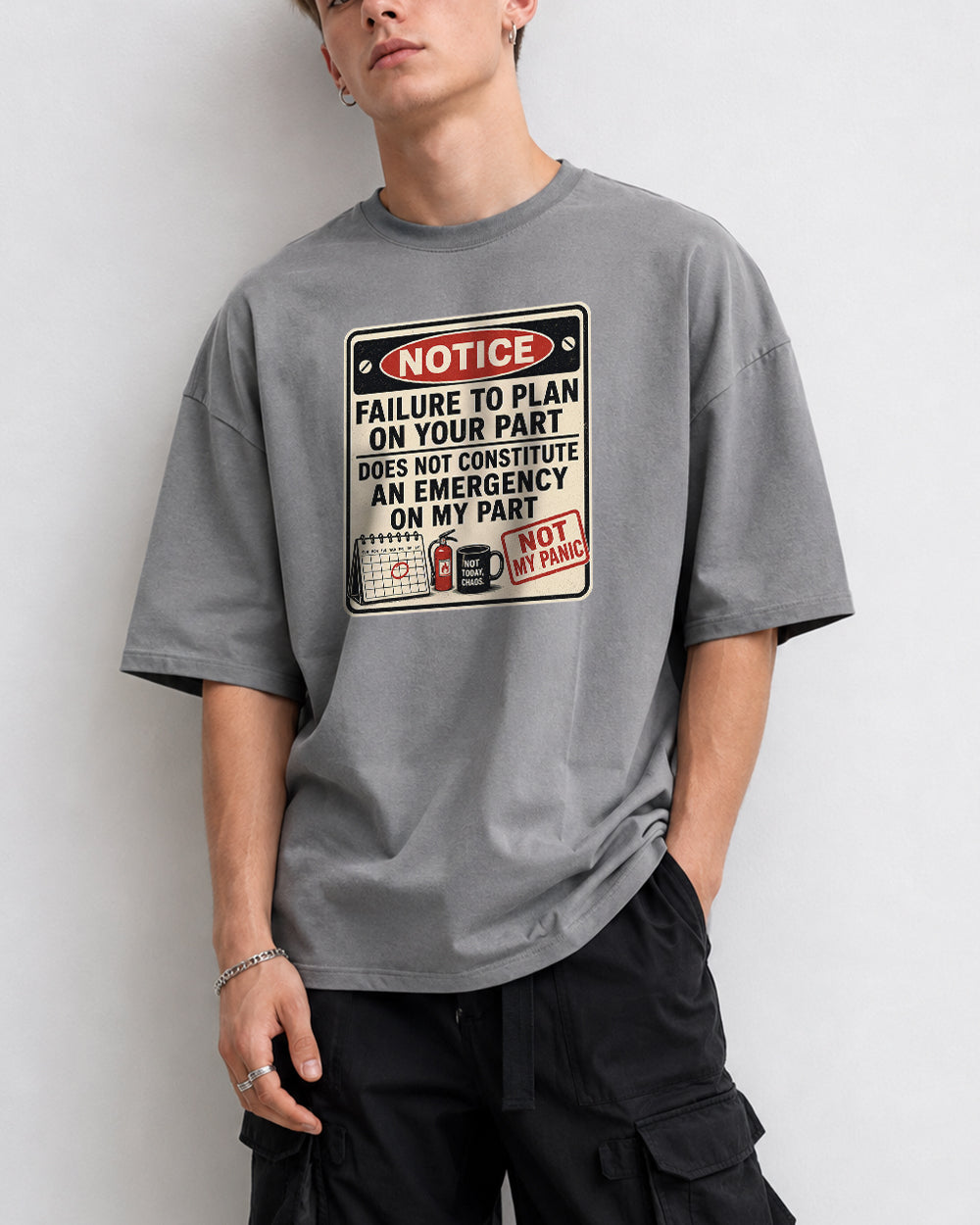 Failure To Plan Is Not My Emergency Funny Graphic T-Shirt in Gray, front model view 4