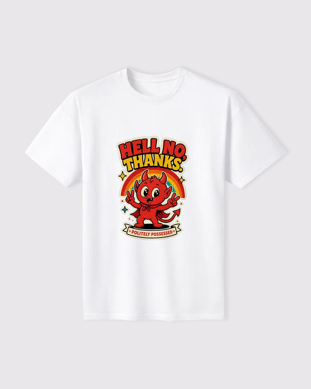White Hell No Thanks, Politely Possessed Funny Graphic T-Shirt flat product view, image 8