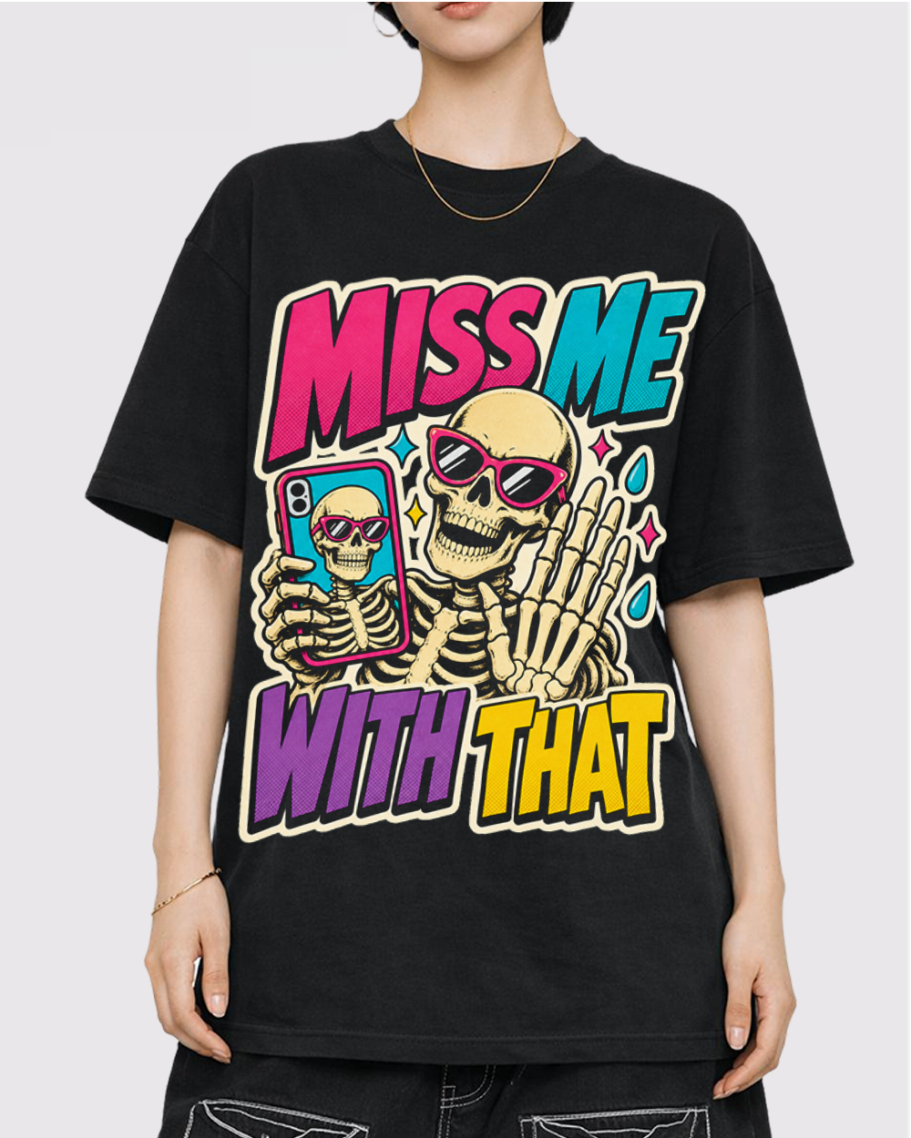 Miss Me With That Retro Graphic T-Shirt, primary front view, image 1