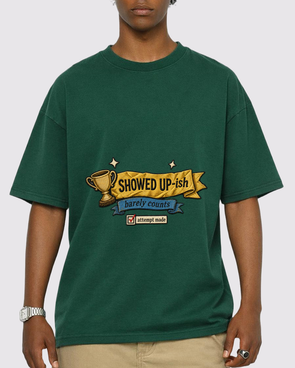Showed Up-ish, Barely Counts Funny Graphic T-Shirt, primary front view, image 1
