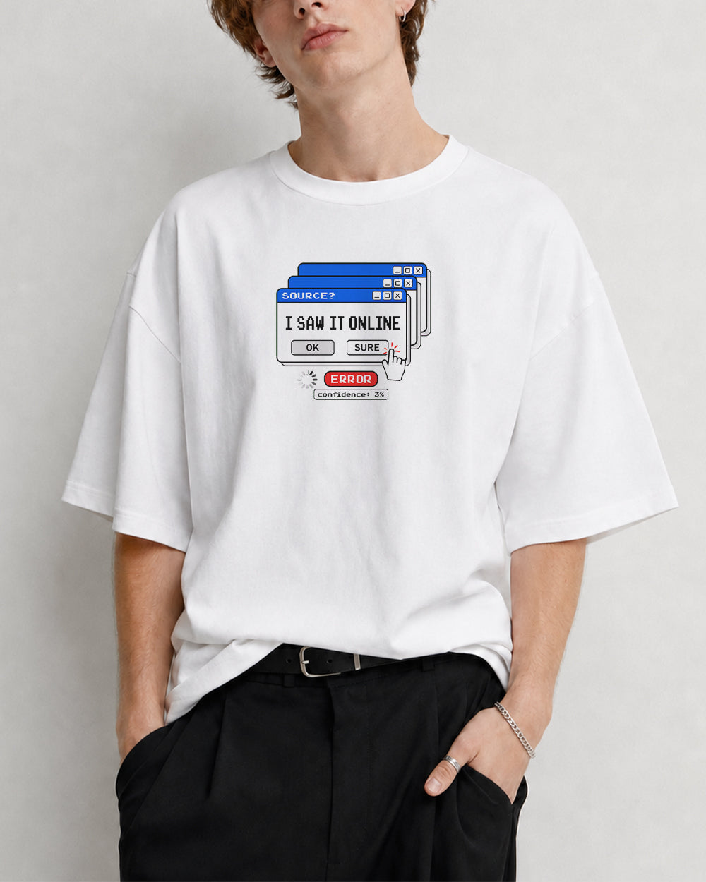 Source: I Saw It Online Funny Graphic T-Shirt in White, front model view 8
