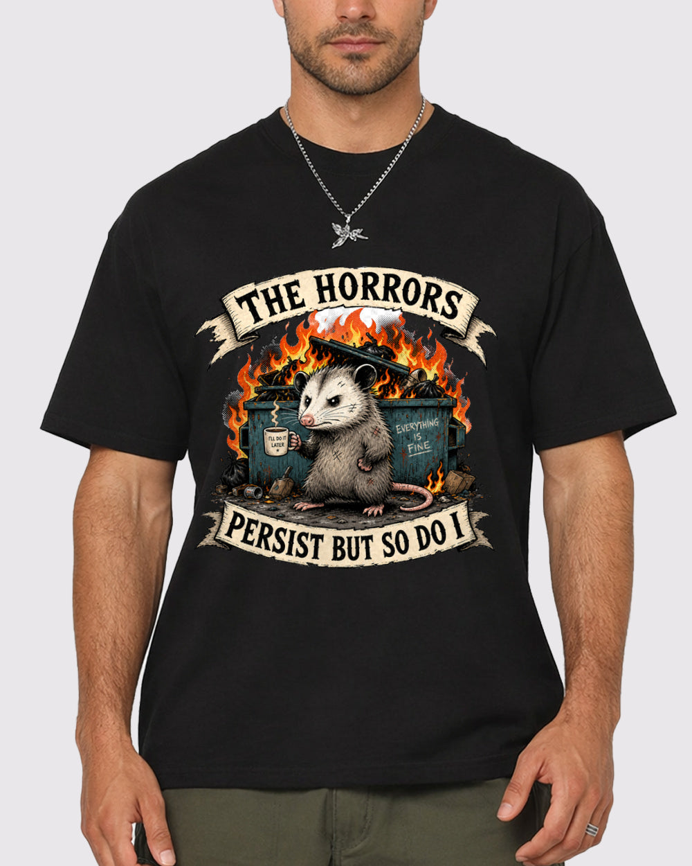 The Horrors Persist But So Do I Dark Graphic T-Shirt, primary front view, image 1