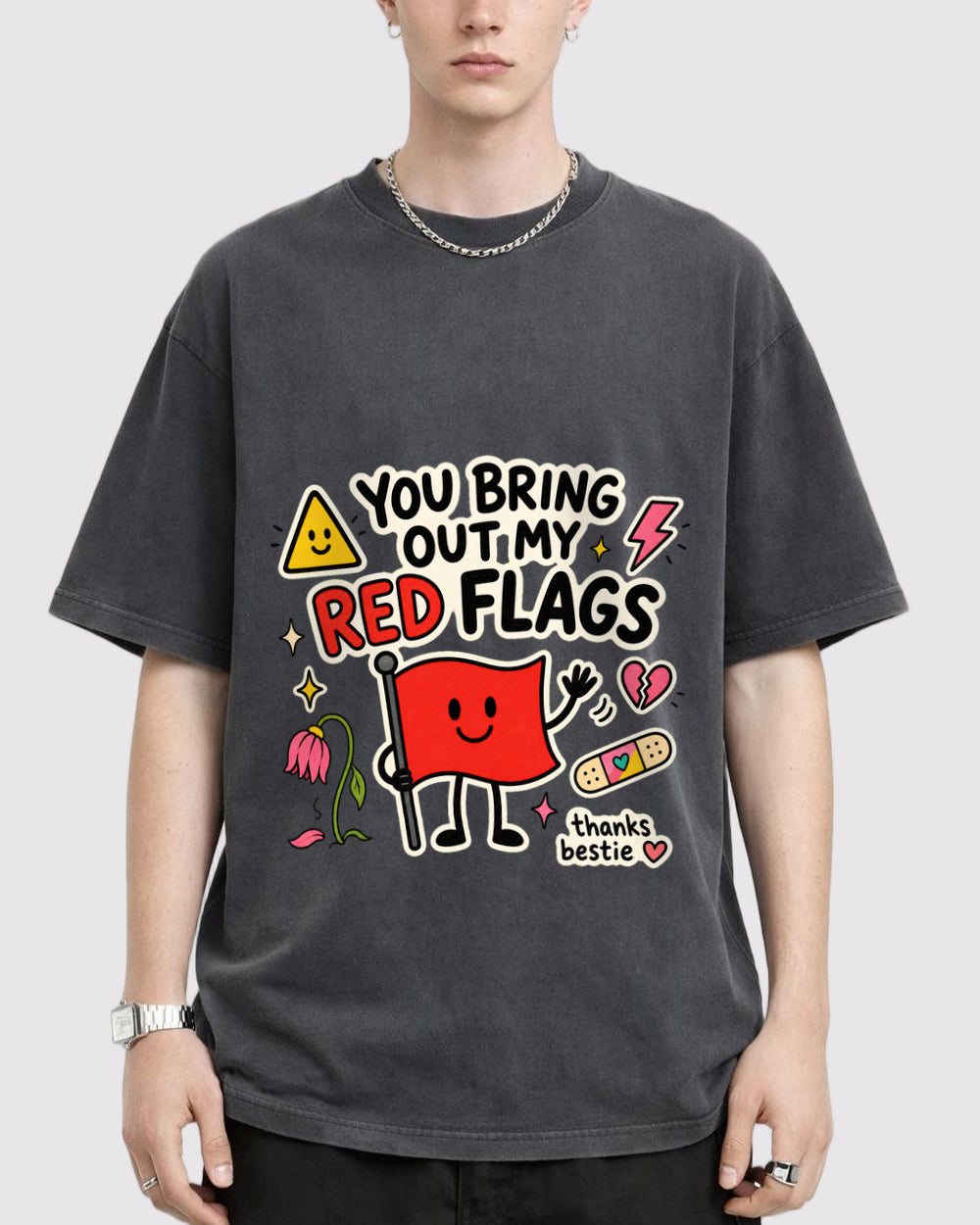 You Bring Out My Red Flags Funny Graphic T-Shirt, primary front view, image 1